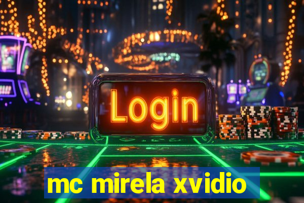 mc mirela xvidio